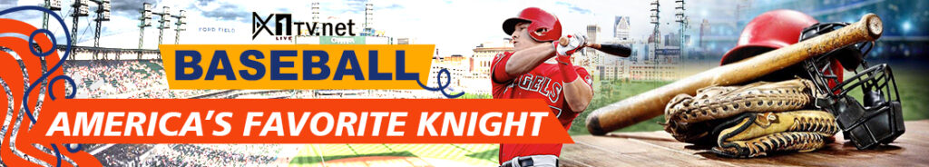 Baseball sport At x1tv: America’s favorite Knight