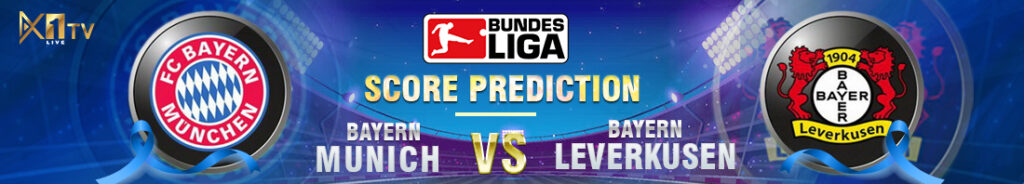 Score Prediction: Bayern Munich vs Leverkusen